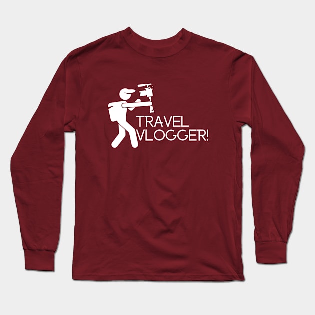 Travel Vlogger - Vlog Lover Long Sleeve T-Shirt by traveladventureapparel@gmail.com